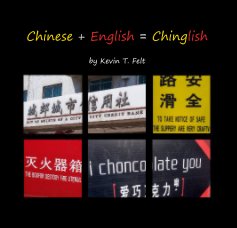 Chinese + English = Chinglish book cover