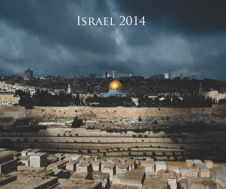 Visualizza Israel 2014 (SHORT ALBUM) di David Ducane Photography