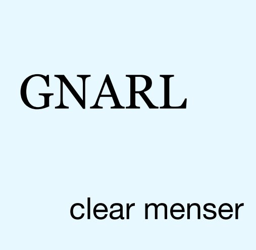 View GNARL by clear menser