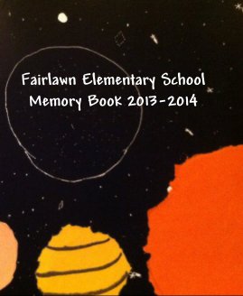 Fairlawn Elementary School Memory Book 2013-2014 book cover