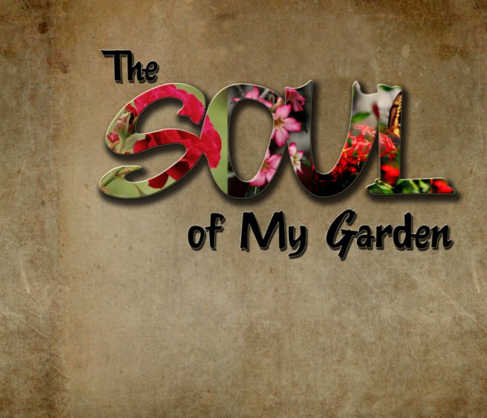 View The Soul of My Garden by Dale Conyers