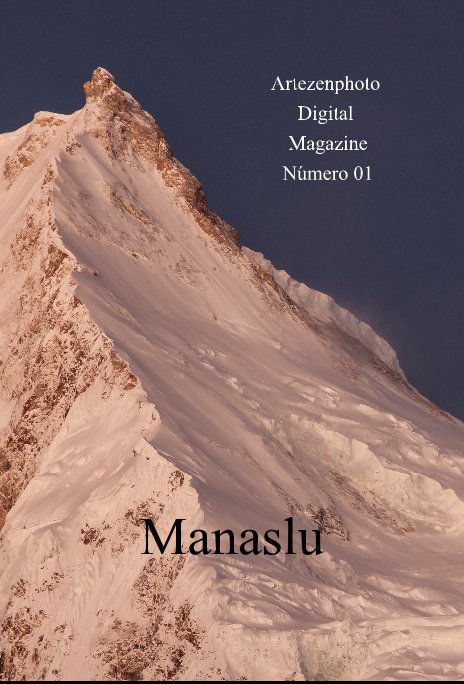 Ver Artezenphoto Digital Magazine Número 01 por Manaslu