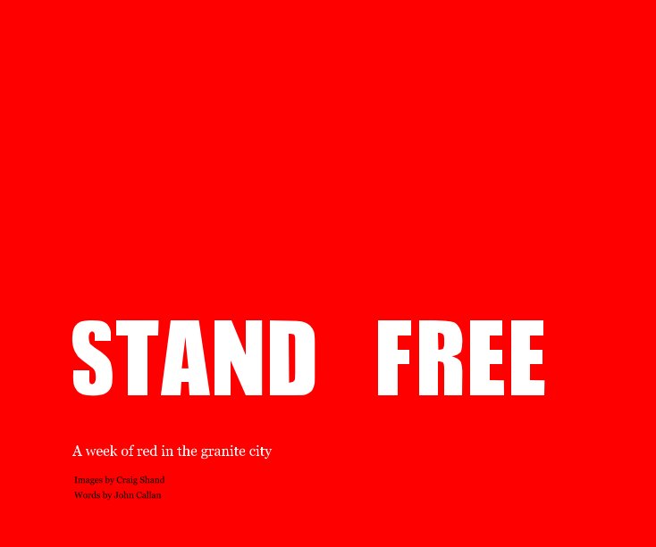 View STAND FREE by Images by Craig Shand Words by John Callan
