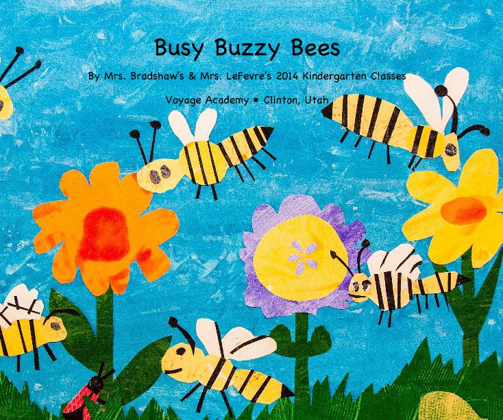 Ver Busy Buzzy Bees por Voyage Academy • Clinton, Utah
