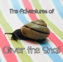 The Adventures of Oliver the Snail book cover