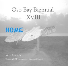 Oso Bay Biennial XVIII HOME book cover