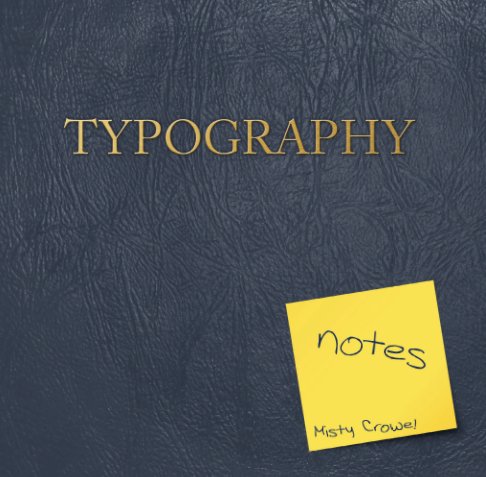Visualizza Typography: Notes di Misty Crowe