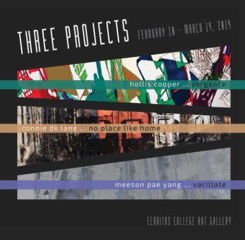 Ver THREE PROJECTS por Cerritos College Art Gallery