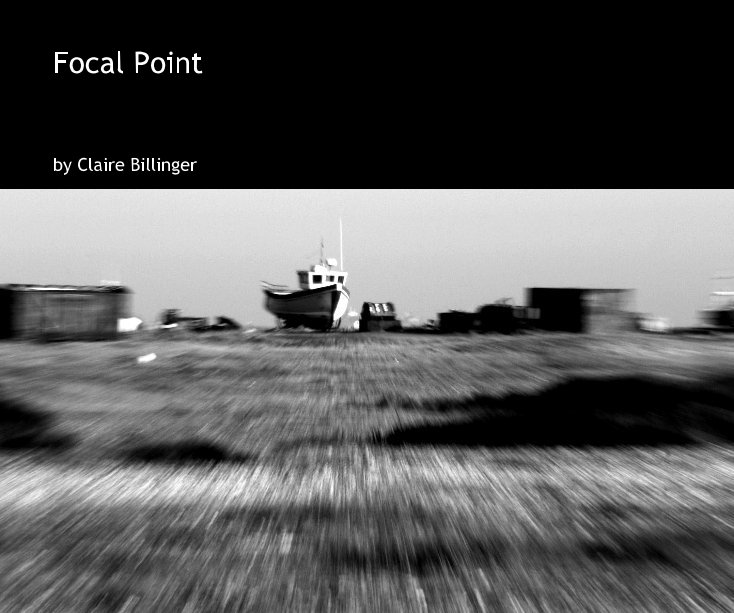 View Focal Point by Claire Billinger