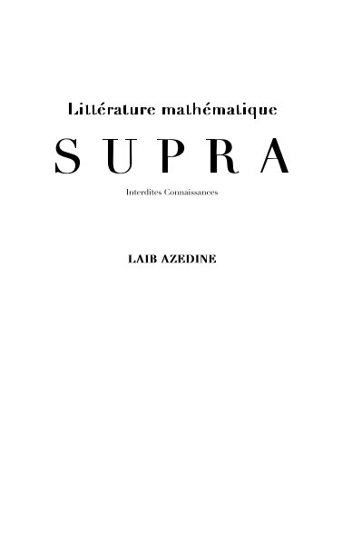 Ver Littérature mathématique S U P R A Interdites Connaissances por LAIB AZEDINE