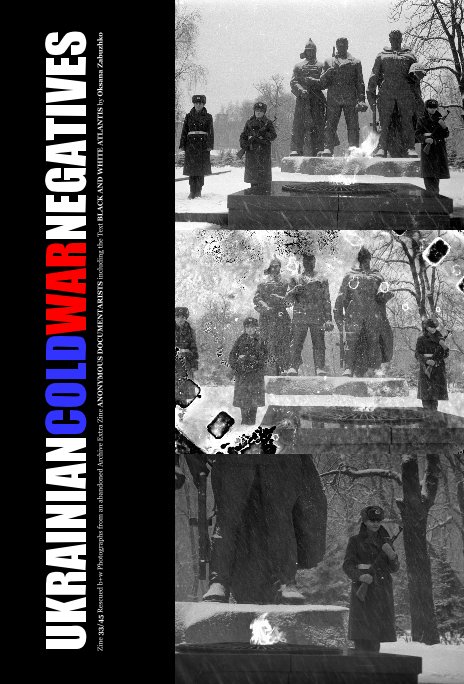 View UKRAINIAN COLD WAR NEGATIVES Zine 33/45 by Burkhard von Harder