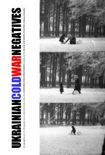 UKRAINIAN COLD WAR NEGATIVES Zine 30/45 book cover