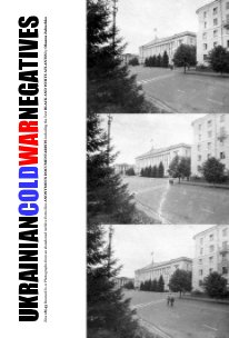 UKRAINIAN COLD WAR NEGATIVES Zine 18/45 book cover