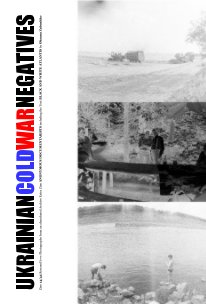 UKRAINIAN COLD WAR NEGATIVES Zine 14/45 book cover