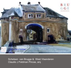 Schetsen van Brugge & West Vlaanderen by Claudio J Feldman Pincas, arq book cover