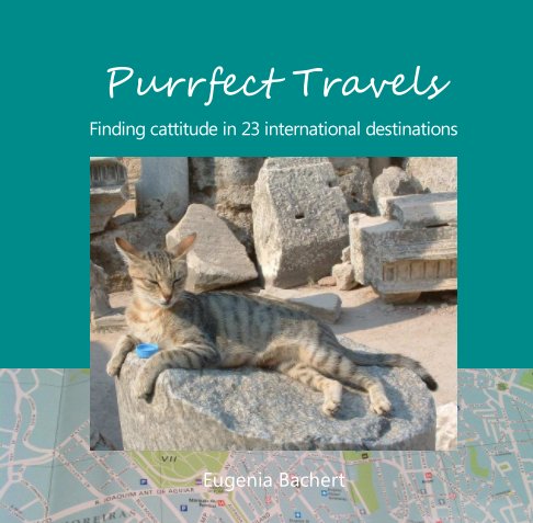 View Purrfect Travels by Eugenia Bachert