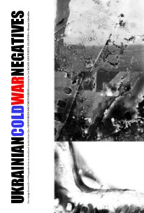 UKRAINIAN COLD WAR NEGATIVES Zine 10/45 book cover