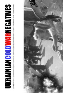 UKRAINIAN COLD WAR NEGATIVES Zine 09/45 book cover