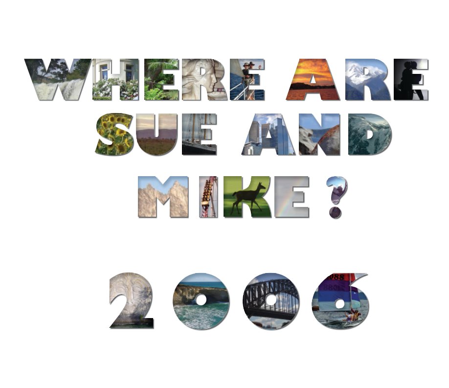View Where Are Sue & Mike? - 2006 by Sue and Mike Raney
