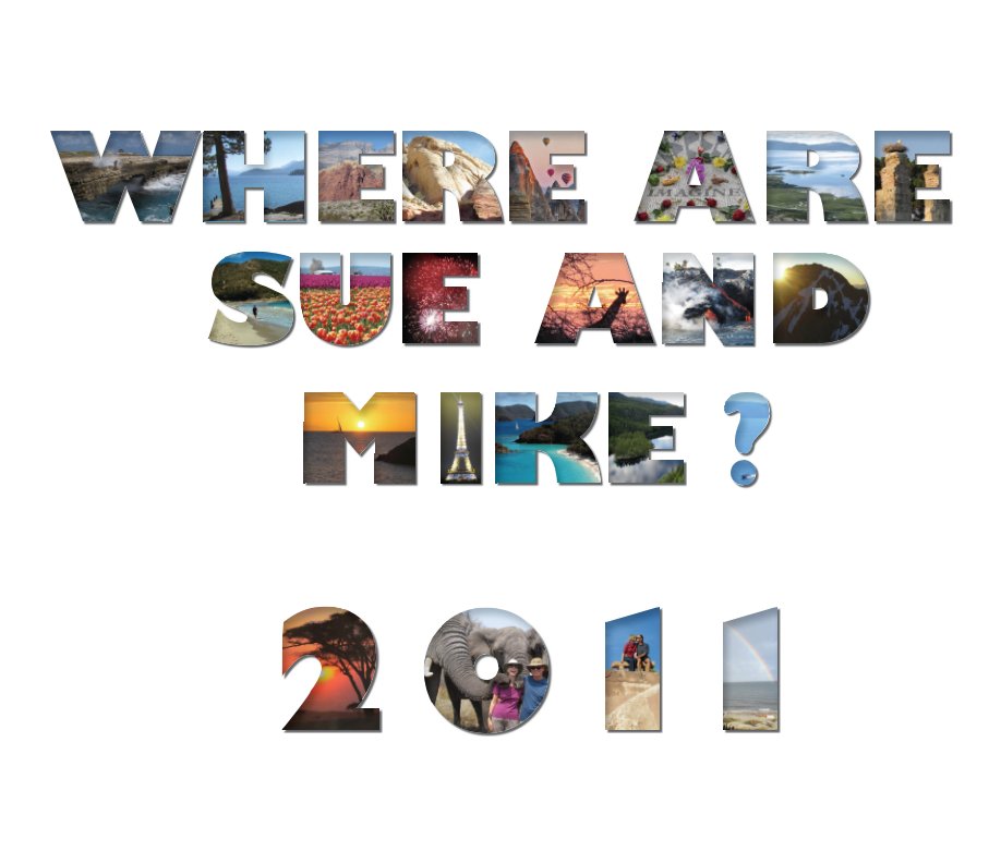 View Where are Sue & Mike? - 2011 by Sue and Mike Raney
