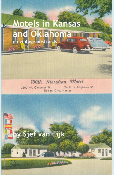 View Motels in Kansas and Oklahoma on vintage postcards by Sjef van Eijk