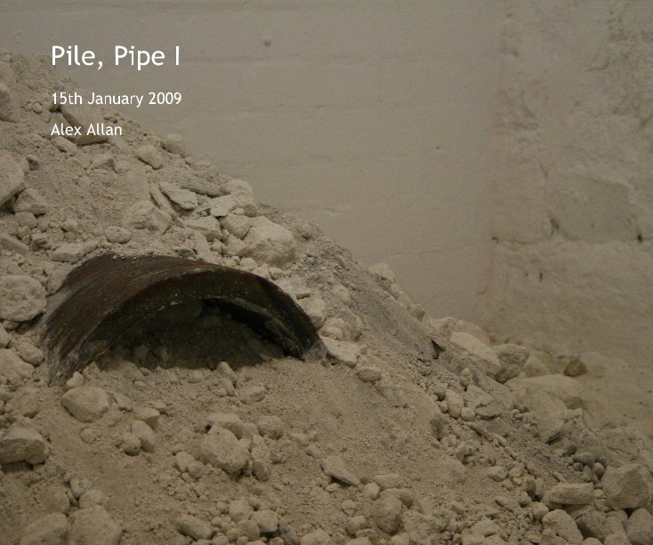 View Pile, Pipe I by Alex Allan