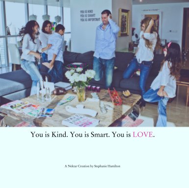 You is Kind. You is Smart. You is LOVE. book cover