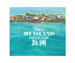 This is My Island, Cheung Chau (softcover) book cover