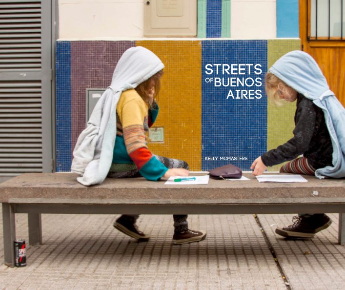 Ver Streets of Buenos Aires por Kelly McMasters