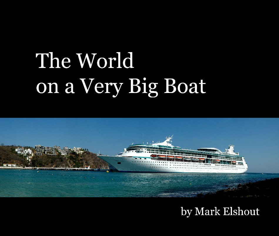 Ver The World on a Very Big Boat por Mark Elshout