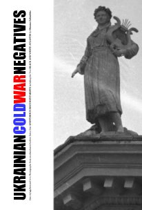 UKRAINIAN COLD WAR NEGATIVES Zine 07/45 book cover