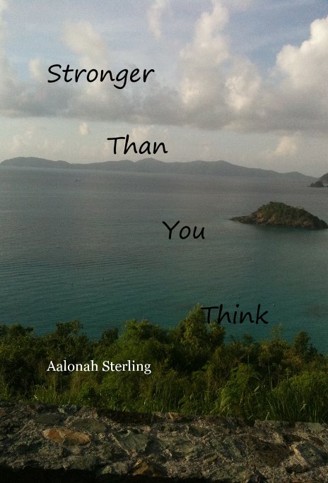 View Stronger Than You Think by Aalonah Sterling