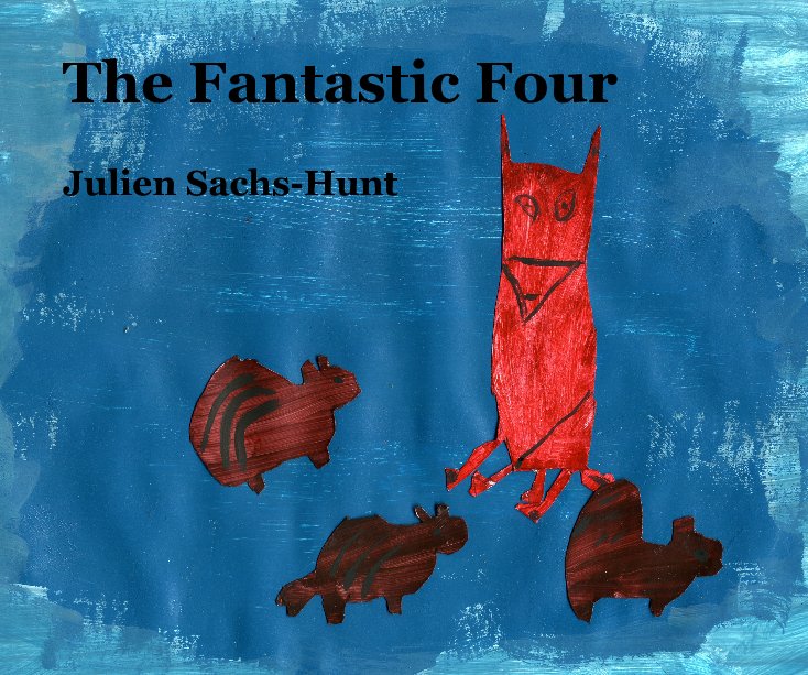 The Fantastic Four nach Julien Sachs-Hunt anzeigen