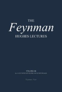 The Feynman Hughes Lectures - Quantum Mechanics, Quantum Electrodynamics book cover
