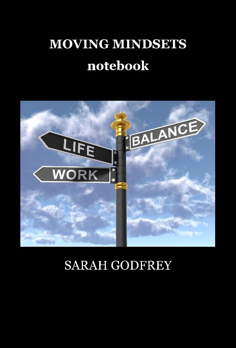 Bekijk MOVING MINDSETS notebook op SARAH GODFREY