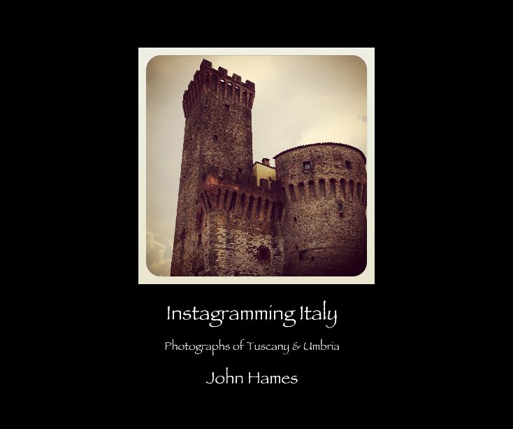 View Instagramming Italy by John Hames