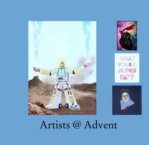 View Artists @ Advent
 2013 by Garth Bayley and Keely Mills