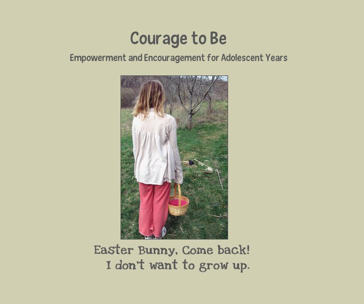View Courage to Be by K Marie Johnson