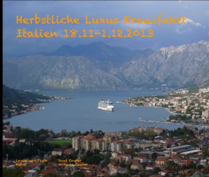 Herbstliche Luxus Kreuzfahrt Italien 18.11-1.12.2013 book cover