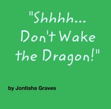 "Shhhh...
Don't Wake the Dragon!" book cover