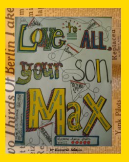Love to All, Your Son Max book cover