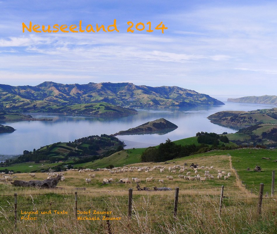 Ver Neuseeland 2014 por Layout und Texte Josef Zauner Fotos: Michaela Zauner
