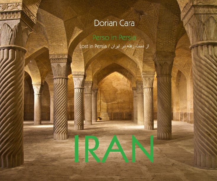 View Iran by Dorian Cara