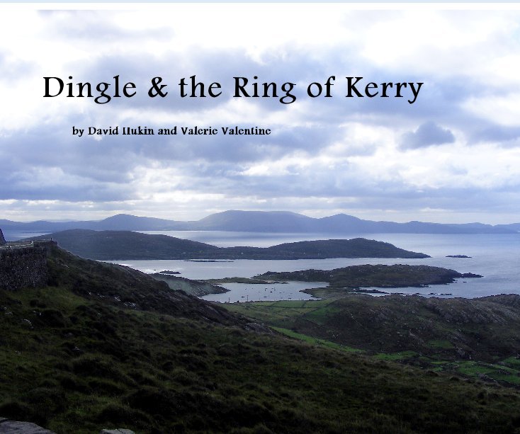 View Dingle & the Ring of Kerry by David Hukin and Valerie Valentine