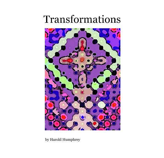Ver Transformations por Harold Humphrey