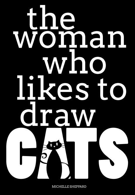 Ver The Woman Who Likes to Draw Cats por Michelle Sheppard
