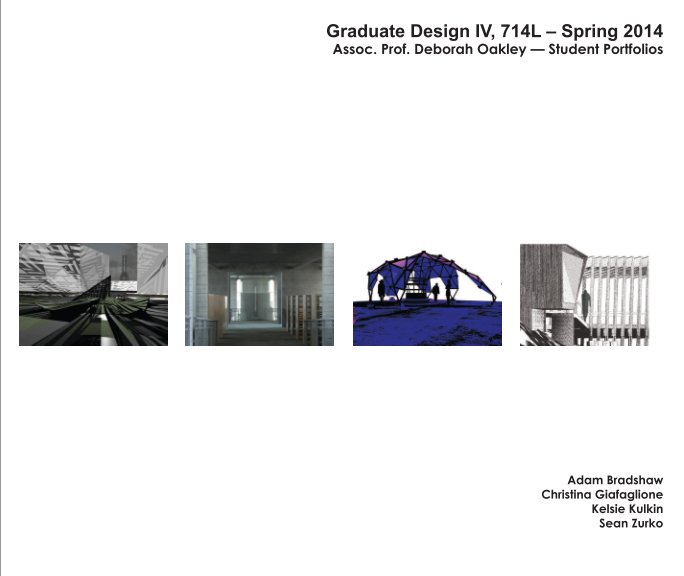 View Graduate Design IV, Spring 2014 by Deborah Oakley