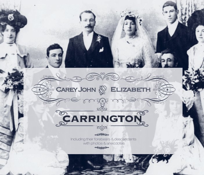 View Carey John & Elizabeth Carrington by Complied & Designed by Paula Phillips