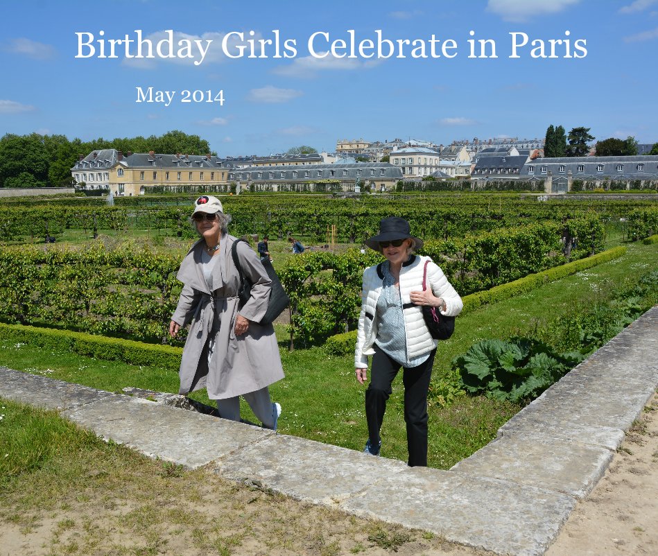 Ver Birthday Girls Celebrate in Paris por May 2014May