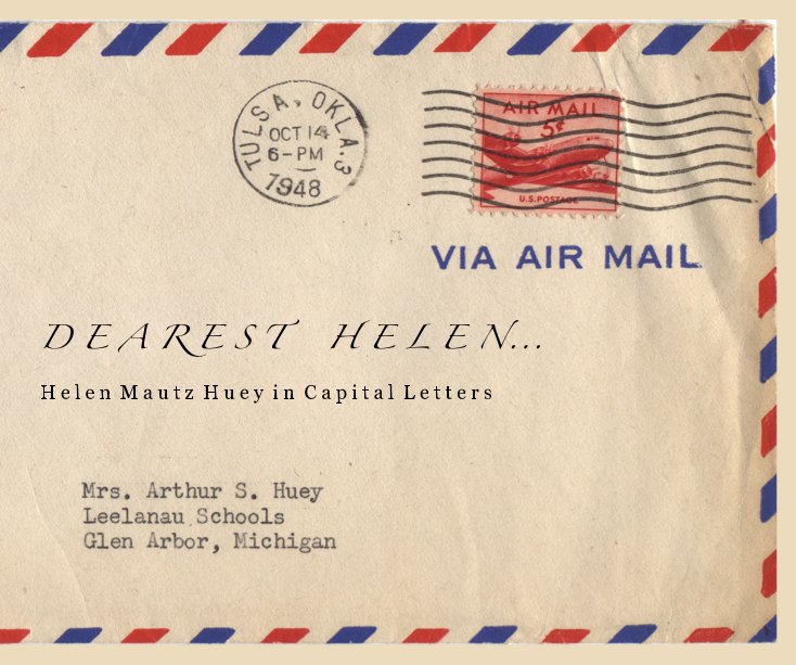 View Dearest Helen by ed. Michael Huey